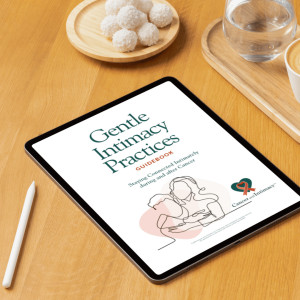 Gentle Intimacy Practices Guidebook - Staying Connected Intimately during and after Cancer